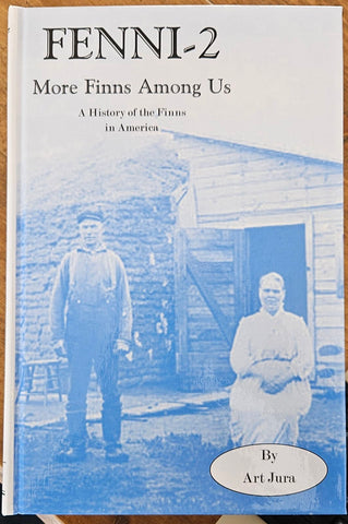 FENN2 More Finns Among Us, A History of the Finns in America