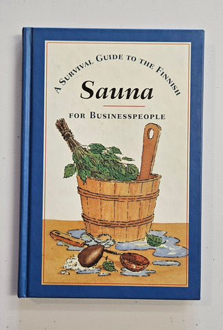 A Survival Guide To The Finnish Sauna For Businesspeople