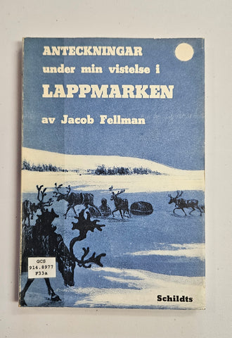 Anteckningar under min vistelse i Lappmarken. Första och andra året