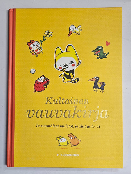 Kultainen vauvakirja : ensimmäiset muistot, laulu ja lorut