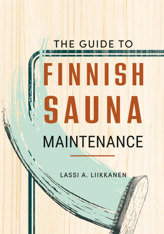 Guide to Finnish Sauna Maintenance