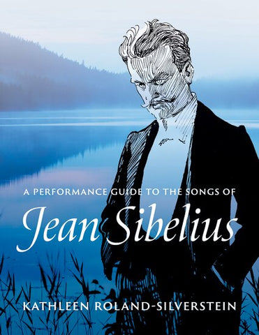A Performance Guide to the Songs of Jean Sibelius