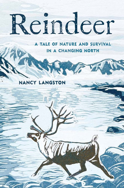 Reindeer A Tale of Nature and Survival in a Changing North