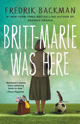 Britt-Marie Was Here:  A Novel