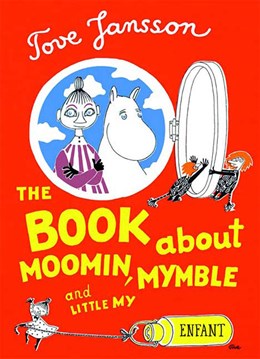 Book about Moomin, Mymble and Little My