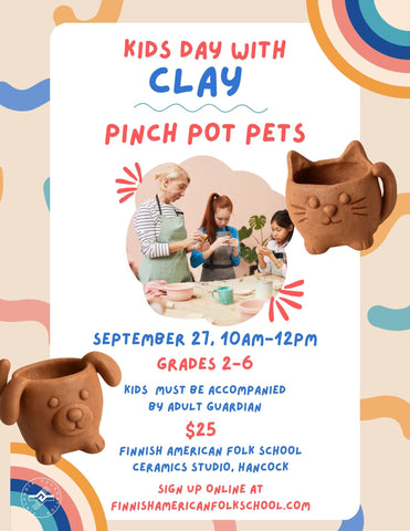 Kids Day with Clay: Pinch Pot Pets (SEP 2025)