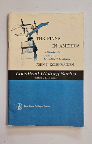 The Finns in America, A Students' Guide to Localized History
